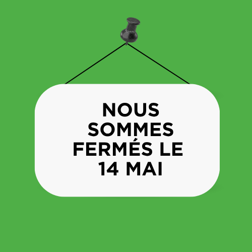 Nous filiales seront fermées le 14 mai